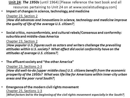 Unit 24: The 1950s (until 1964) [Please reference the text book and all resources pertaining to Unit 24 on at www.socialstudiesguy.com] Impact of changes.