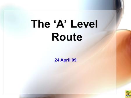 The ‘A’ Level Route 24 April 09. ADMISSION TO JUNIOR COLLEGES (2-YEAR COURSES) Total aggregate obtained for First Language & 5 Relevant subjects (L1 +