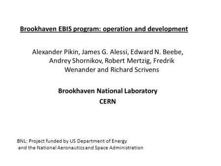 Brookhaven EBIS program: operation and development