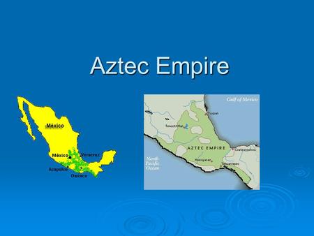Aztec Empire.
