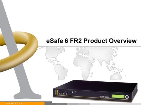 A l a d d i n. c o m eSafe 6 FR2 Product Overview.