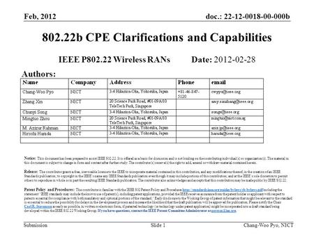 Doc.: 22-12-0018-00-000b Submission Feb, 2012 Chang-Woo Pyo, NICTSlide 1 802.22b CPE Clarifications and Capabilities IEEE P802.22 Wireless RANs Date: 2012-02-28.