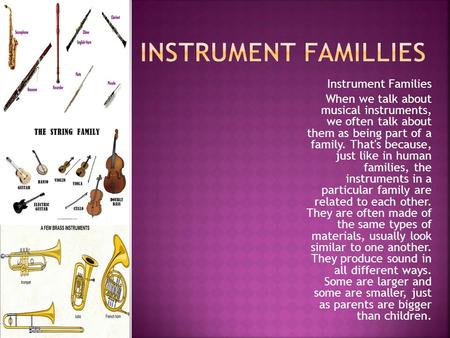 INSTRUMENT FAMILLIES Instrument Families