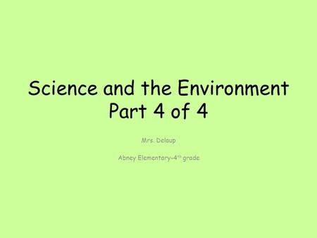 Science and the Environment Part 4 of 4