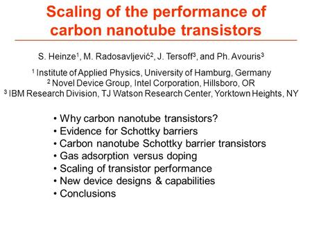 Scaling of the performance of carbon nanotube transistors 1 Institute of Applied Physics, University of Hamburg, Germany 2 Novel Device Group, Intel Corporation,