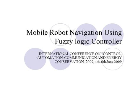 Mobile Robot Navigation Using Fuzzy logic Controller