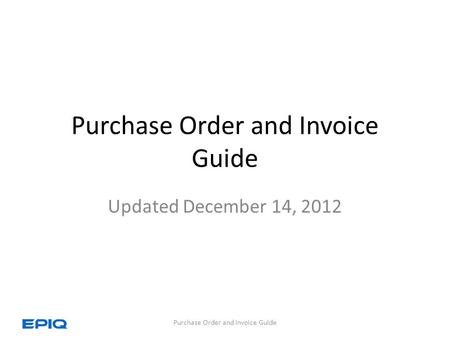 Purchase Order and Invoice Guide