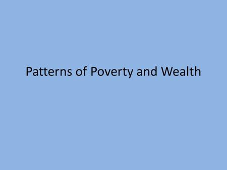 Patterns of Poverty and Wealth. Basic Rights and Expectations What do you expect you have a right to living in Australia? Put ONE answer on a piece of.
