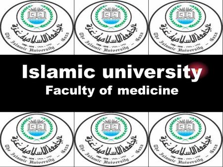 Islamic university Faculty of medicine. بسم الله الرحمن الرحيم الجامعة الإسلامية كلية الطب البشري Dr. Sami Zaqout.