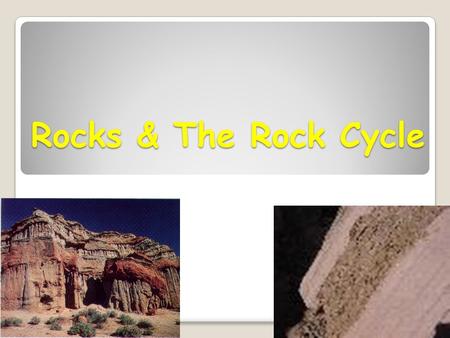 Rocks & The Rock Cycle. Notes The Rock Cycle Notes - Advanced Write the definition of a rock: Rocks - A solid, naturally occurring mineral or mineral-like.
