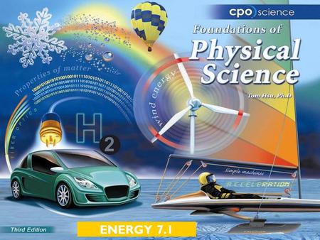 ENERGY 7.1. Chapter Seven: Energy  7.1 Energy and Systems  7.2 Conservation of Energy  7.3 Energy Transformations.