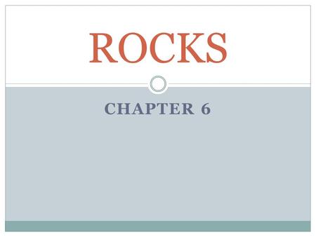 ROCKS Chapter 6.