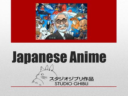 Japanese Anime.