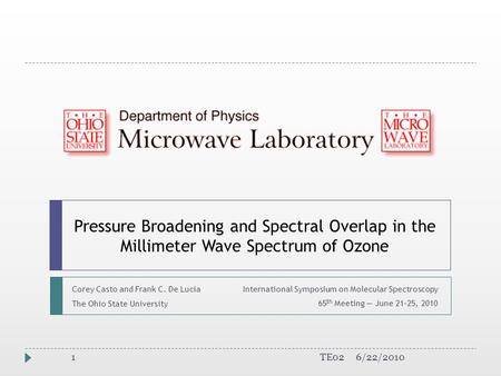 Pressure Broadening and Spectral Overlap in the Millimeter Wave Spectrum of Ozone International Symposium on Molecular Spectroscopy 65 th Meeting — June.