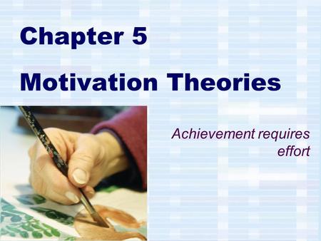 Chapter 5 Motivation Theories