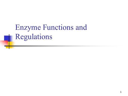 Enzyme Functions and Regulations 1. Exer Biochem c2-enzyme 2 Enzymes as catalysts Enzymes are proteins that catalyze different chemical reactions that.