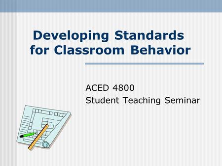 Developing Standards for Classroom Behavior