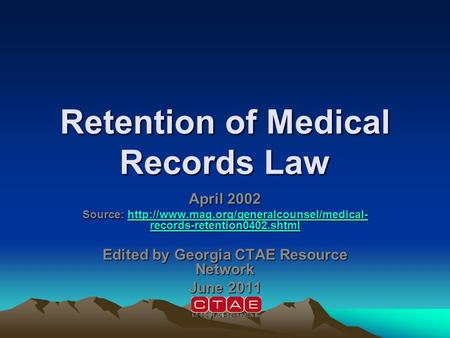 Retention of Medical Records Law April 2002 Source:  records-retention0402.shtml