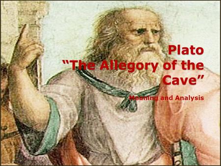 Plato “The Allegory of the Cave” Meaning and Analysis.