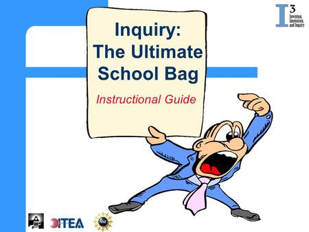 Instructional Guide Inquiry: The Ultimate School Bag.