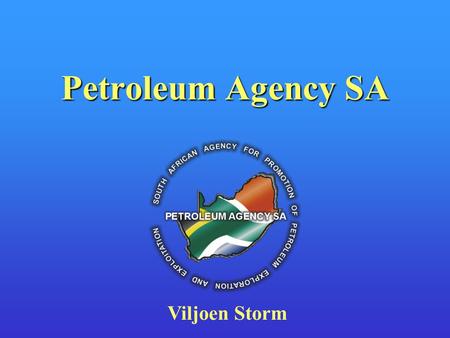 Petroleum Agency SA Viljoen Storm. Outline... Background Legislation Issues Business Model Data Issues –Standardization –Types –Systems –Projects –Access.