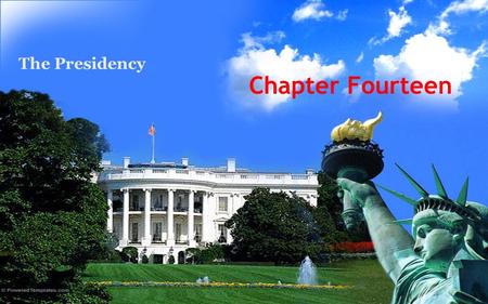 Chapter Fourteen The Presidency. Presidential and Parliamentary Systems Presidents may be outsiders; prime ministers are always insiders, chosen by the.