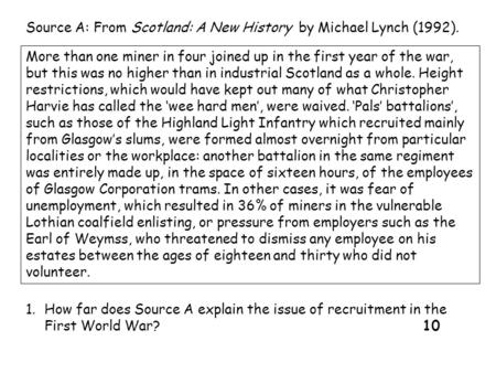 More than one miner in four joined up in the first year of the war, but this was no higher than in industrial Scotland as a whole. Height restrictions,