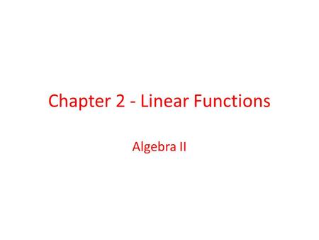 Chapter 2 - Linear Functions