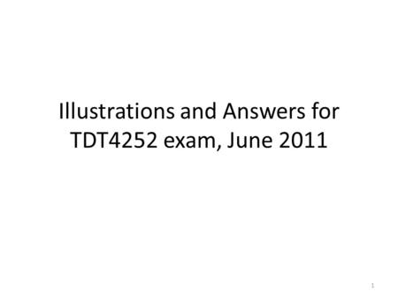 Illustrations and Answers for TDT4252 exam, June 2011 1.