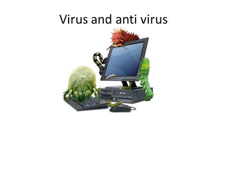 Virus and anti virus. Intro too anti virus Microsoft Anti-Virus (MSAV) was an antivirus program introduced by Microsoft for its MS-DOS operating system.