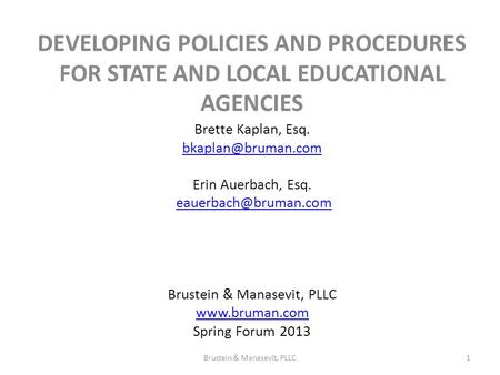 Brette Kaplan, Esq. Erin Auerbach, Esq. Brustein & Manasevit, PLLC  Spring Forum 2013