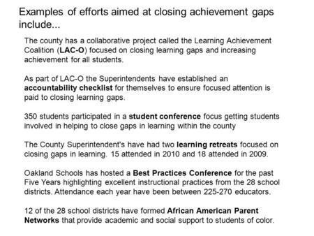 The county has a collaborative project called the Learning Achievement Coalition (LAC-O) focused on closing learning gaps and increasing achievement for.