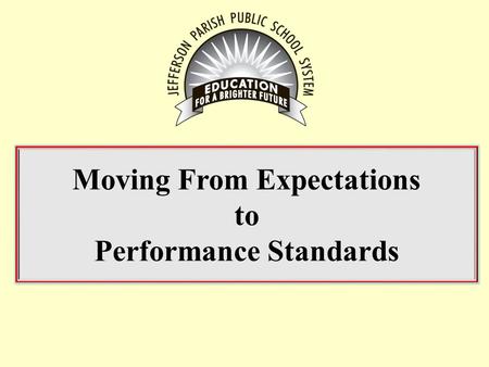 Moving From Expectations to Performance Standards.