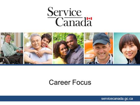 Career Focus servicecanada.gc.ca. Youth Employment Strategy (YES) Programs include:  Skills Link  Career Focus  Canada Summer Jobs.