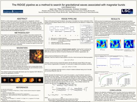 The RIDGE pipeline as a method to search for gravitational waves associated with magnetar bursts LIGO-G080247-00-Z Jason Lee, Tiffany Summerscales (Andrews.