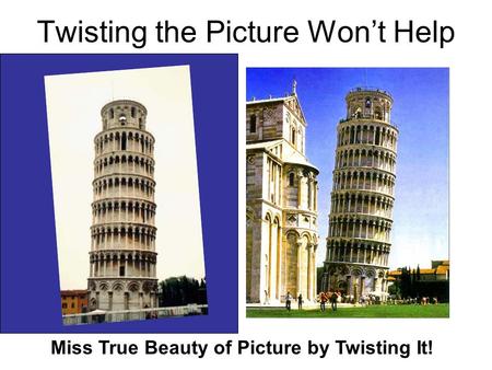 Twisting the Picture Won’t Help