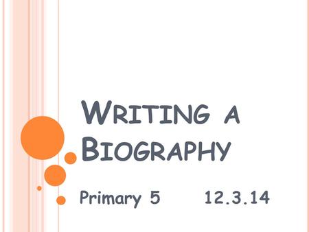 how to write biography ppt