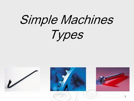 Simple Machines Types.