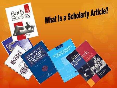 The subject of a scholarly article is based on original research.