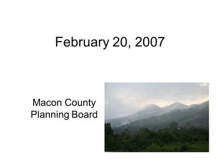 February 20, 2007 Macon County Planning Board. Structure Height Ordinance Allows construction to 4 stories or 48 feet, whichever is greater Measured from.