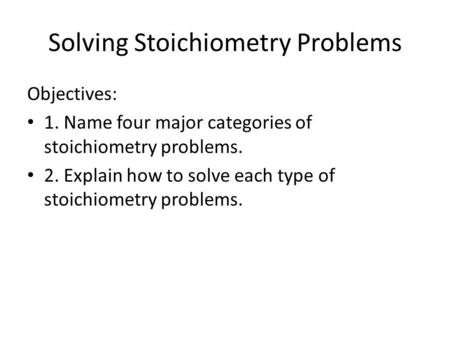 Solving Stoichiometry Problems