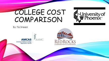 COLLEGE COST COMPARISON By: Tia Sneed. Why college? Yes college is important Why is college important ? Because what would life be without succession.