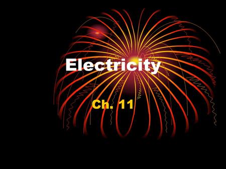 Electricity Ch. 11. Electric Charge All matter is made of atoms Atoms contain 2 charged particles—what are they? These charges produce attractive and.