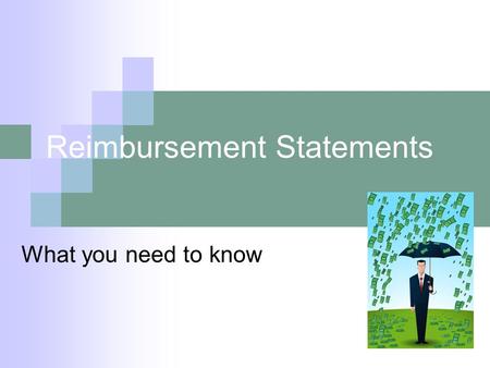 Reimbursement Statements What you need to know. Let’s Take a Closer Look… …at invoicing, cost ledgers, SB 07-228 and budget revisions.