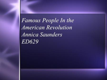 Famous People In the American Revolution Annica Saunders ED629.