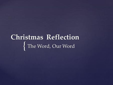 { Christmas Reflection The Word, Our Word. www.zazzle.com.