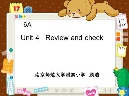 6A Unit 4 Review and check 南京师范大学附属小学 顾洁.