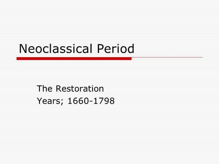 The Restoration Years;