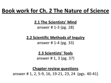 Book work for Ch. 2 The Nature of Science 2