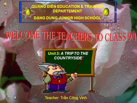 UNIT 3: A TRIP TO THE COUNTRYSIDE LESSON 1: - GETTING STARTED - LISTEN and READ QUẢNG ĐIỀN EDUCATION & TRAINING DEPARTEMENT ĐẶNG DUNG JUNIOR HIGH SCHOOL.